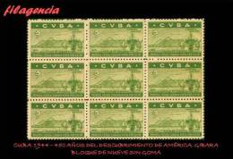 TRASTERO. CUBA MINT. 1944-02 450 AÑOS DEL DESCUBRIMIENTO DE AMÉRICA. BLOQUE DE NUEVE. SILLA DE GIBARA. MNG - Nuevos