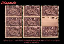 TRASTERO. CUBA MINT. 1944-02 450 AÑOS DEL DESCUBRIMIENTO DE AMÉRICA. DESCUBRIMIENTO DEL TABACO. LOTE DE OCHO SELLOS. MNG - Unused Stamps