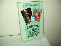 Dottore Mi Dica Come Devo Comportarmi Con Mio Figlio (Euroclub 1982)  Di  Silvio Valsesschini - Medizin, Biologie, Chemie