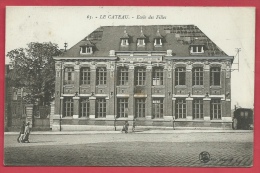 59 - Le Cateau - Ecole Des Filles - 1925 ( Voir Verso ) - Le Cateau