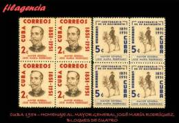 CUBA. BLOQUES DE CUATRO. 1954-04 HOMENAJE AL MAYOR GENERAL JOSÉ MARÍA RODRÍGUEZ - Ungebraucht