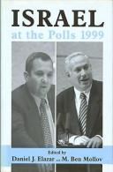 Israel At The Polls 1999 By Elazar, Daniel J. (Editor)/ Mollov, M. Benjamin (Editor)  ISBN 9780714681801 - Politics/ Political Science