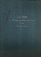 Cahier Grand Format à Ressort Travaux Techniques Et Géographie  Années 50-60 Feraudos , Utilisé - T