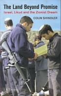 The Land Beyond Promise: Israel, Likud And The Zionist Dream By Colin Shindler (ISBN 9781860647741) - Nahost