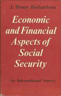 Economic And Financial Aspects Of Social Security: An International Survey By John Henry Richardson - Sociologie/Antropologie