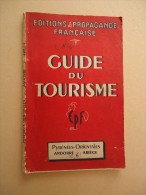 Editions De Propagande Française - Guide Du Tourisme -Pyrénées-Orientales, Andorre, Ariège - 1948 - Midi-Pyrénées