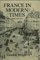 France In Modern Times: From The Enlightenment To The Present By Gordon Wright (ISBN 9780393951530) - Europe