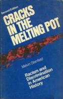 Cracks In The Melting Pot: Racism And Discrimination In American History By Steinfeld, Melvin - United States