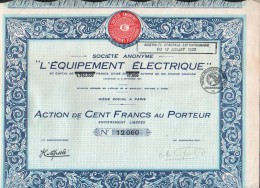 ACTION DE CENT FRANCS. L'EQUIPEMENT ELECTRIQUE. ( AVEC COUPONS) - Elektrizität & Gas