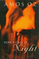 Don't Call It Night By Oz, Amos - Autres & Non Classés