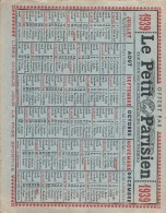 Calendrier/Presse/Le Petit Parisien/ Le Plus Lu Des Journeaux Du Monde Entier/1939     CAL223 - Groot Formaat: 1921-40