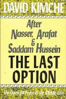 The Last Option: Quest For Peace In The Middle East By Kimche, David - Moyen Orient