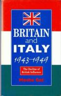 Britain And Italy 1943-1949: The Decline Of British Influence By Moshe Gat (ISBN 9781898723226) - Europe