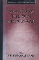 Revisiting The Yom Kippur War By P. Kumaraswamy (ISBN 9780714650074) - Middle East