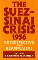 The Suez-Sinai Crisis: A Retrospective And Reappraisal By Troen (ISBN 9780231072922) - Moyen Orient