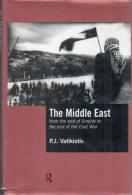 The Middle East: From The End Of The Empire To The End Of The Cold War By P.J. Vatikiotis (ISBN 9780415158497) - Moyen Orient