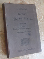 QUINTI HORATII FLACCI OPERA TEXTE LATIN CARTELIER PASSERAT 1906 Par CARTELIER PASSERAT DELAGRAVE + NOTES Français - Livres Anciens
