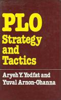 P.L.O. Strategy And Tactics By Aryeh Y. Yodfat And Yuval Arnon-Ohanna - Middle East