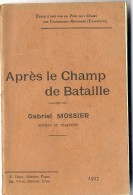 APRES LE CHAMP DE BATAILLE  GABRIEL MOSSIER SOLDAT ET TRAPPISTE 1917  -  127  PAGES - Oorlog 1914-18
