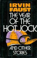 The Year Of The Hot Jock And Other Stories By Irvin Faust (ISBN 9780525243434) - Anthologies