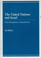 The United Nations And Israel: From Recognition To Reprehension By Beker, Avi (ISBN 9780669166521) - Política/Ciencias Políticas