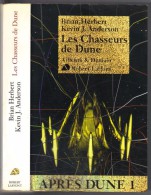 AILLEURS ET DEMAIN " LES CHASSEURS  DE DUNE " HERBERT DE 2007  AVEC 540 PAGES - Robert Laffont