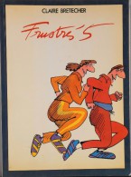 Les FRUSTRES 5 Par Claire BRETECHER - 1980 - Bon état - - Brétecher