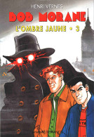 LE CHATIMENT DE L´OMBRE JAUNE  LE RETOUR DE L´OJ  LES SOSIES DE L´OJ // BOB MORANE // HENRI VERNES //  ANANKE // 3002 - Belgian Authors