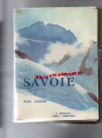 73 - SAVOIE - PAUL GUITON - ARTHAUD PARIS GRENOBLE- 1941- AVEC 222 HELIOGRAVURES -AIX LES BAINS-CHAMBERY-ANNECY-CHAMONIX - Rhône-Alpes