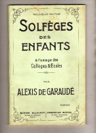 Nouvelle édition Solfèges Des Enfants à L'usage Des Collèges & écoles Par Alexis De Garaudé - à Une Voix - Billaudot - Musique