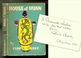 "HOUSE OF HUAN" Gloria CHAVE China Chine Asia Asie 1959 1st Edition Signed Inscribed Envoi Signé ! - Other & Unclassified