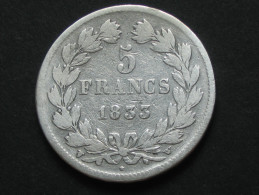 5 Francs LOUIS PHILIPPE 1er 1833 W ( LILLE )  **** En Achat Immédiat !!!!! *** - 5 Francs