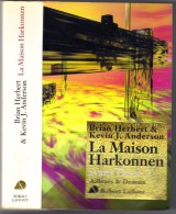 AILLEURS ET DEMAIN " LA MAISON HARKONNEN " HERBERT/ANDERSON  DE 2002   AVEC  670 PAGES - Robert Laffont