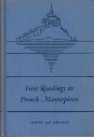 First Readings In French Masterpiece By Christian Gauss & Henry A. Grubbs - Anthologies