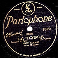 78 Trs - 30 Cm - état B -  EDITH LORAND - LA TOSCA  Fantaisie 1re Et 2e Parties - 78 T - Disques Pour Gramophone