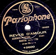78 Trs - 30 Cm - état B -  EDITH LORAND -  REVES D'AMOUR - MENUET EN SOL - 78 T - Disques Pour Gramophone