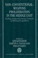 Non-Conventional-Weapons Proliferation In The Middle East: Tackling The Spread Of Nuclear, Chemical, And Biological - Politics/ Political Science