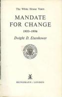 The White House Years: Mandate For Change 1953-1956 By Dwight D. Eisenhower - USA