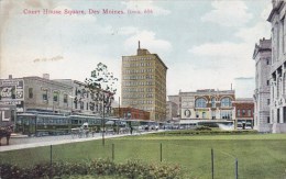 Court House Square Des Moines Iowa 1912 - Des Moines