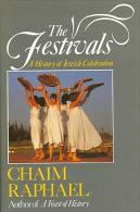 The Festivals: A History Of Jewish Celebration By Raphael, Chaim (ISBN 9780297811091) - Sociologie/Antropologie