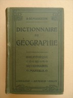 Librairie Armand Colin - A. Demangeon - Dictionnaire Manuel Illustré De GEOGRAPHIE - 1907 - - Woordenboeken
