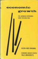 ECONOMIC GROWTH THE JAPANESE EXPERIENCE SINCE THE MEIJI ERA Edited By Lawrence Klein & Kazushi Ohkawa - Wirtschaft