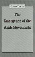 The Emergence Of The Arab Movements By Eliezer Tauber (ISBN 9780714634401) - Middle East