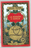 Jules Verne - La Maison à Vapeur - Hachette " Les Intégrales Jules Verne, Voyages Extraordinaires" De 1992 - Andere & Zonder Classificatie