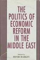 The Politics Of Economic Reform In The Middle East By Henri J. Barkey (Editor) (ISBN 9780312052768) - Moyen Orient