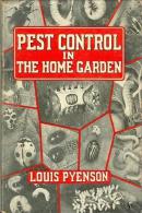 Pest Control In The Home Garden By Louis Pyenson - Andere & Zonder Classificatie