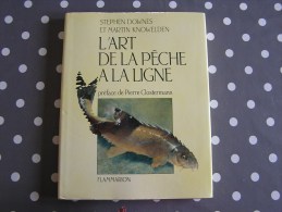 L' ART DE LA PÊCHE A LA LIGNE Downes Stephen Pêches Pêcheur Poissons Pêcheurs Poisson - Caza/Pezca