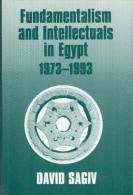 Fundamentalism And Intellectuals In Egypt, 1973-1993 By David Sagiv (ISBN 9780714645810) - Moyen Orient