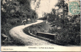 95 VALMONDOIS - Le Pont De La Ravine - - Valmondois