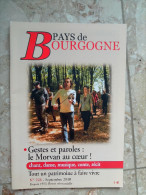 N°226 Septembre 2010 REVUE - PAYS DE  BOURGOGNE - GESTES ET PAROLES LE MORVAN AU COEUR ! Chant Danse Musique Conte Récit - Bourgogne